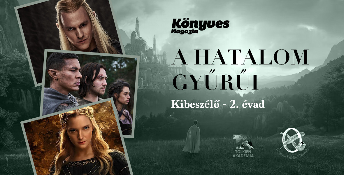 fe 1180 600 tolkien a hatalom gyurui kibeszelo podcast konyvesmagazinhu