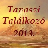 Mulass a törpökkel! - MTT Tavaszi Találkozó 2013.